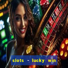 slots - lucky win casino games