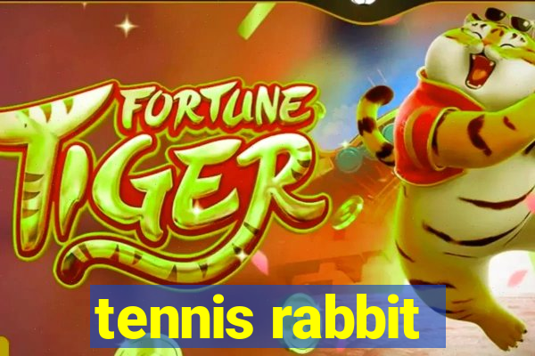 tennis rabbit