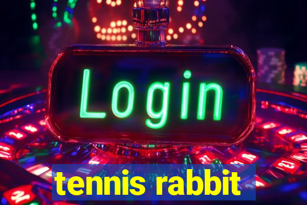 tennis rabbit