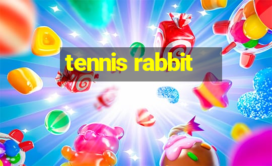 tennis rabbit