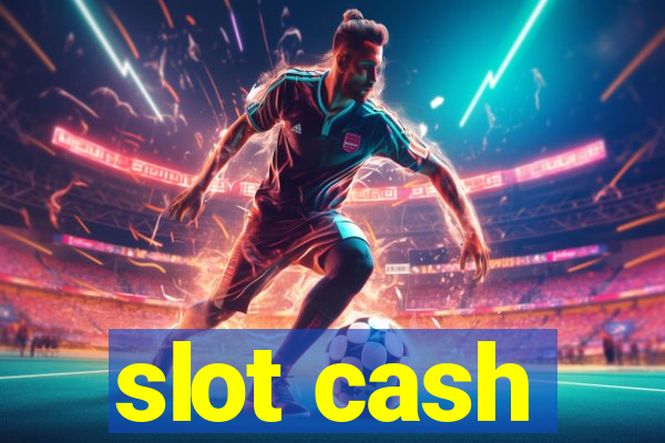 slot cash