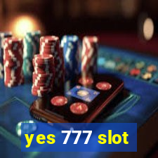 yes 777 slot