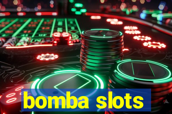 bomba slots