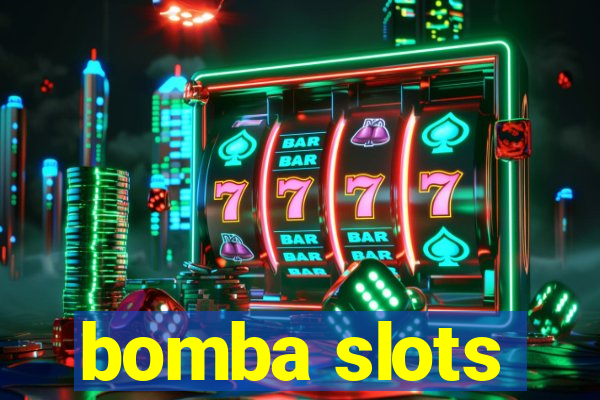 bomba slots