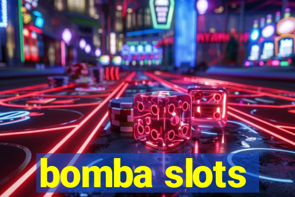 bomba slots