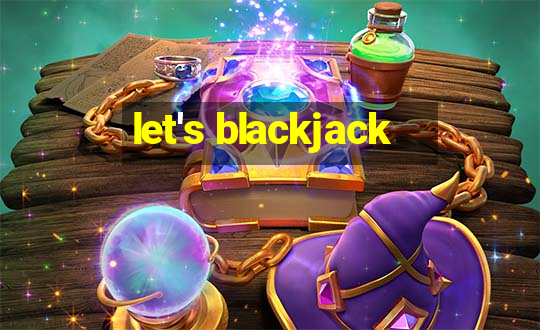 let's blackjack