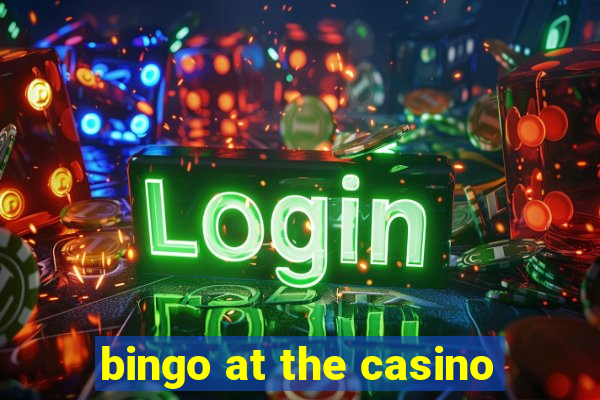 bingo at the casino