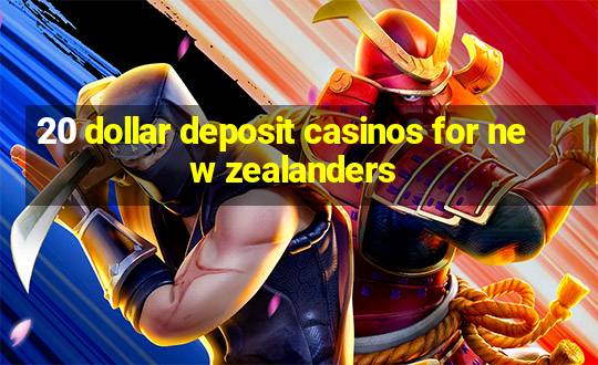 20 dollar deposit casinos for new zealanders