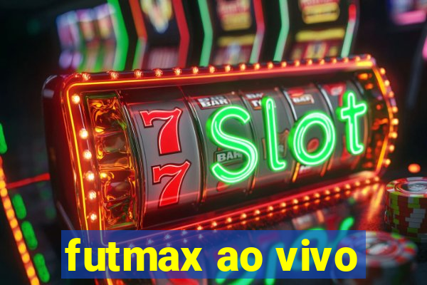 futmax ao vivo