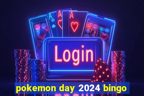 pokemon day 2024 bingo