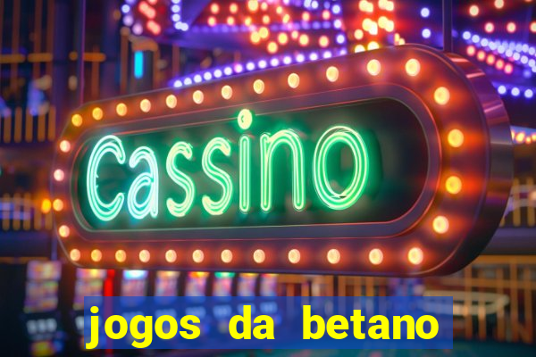 jogos da betano facil de ganhar