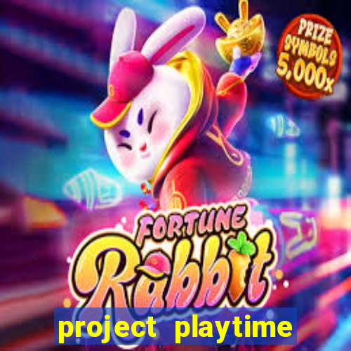 project playtime mobile beta