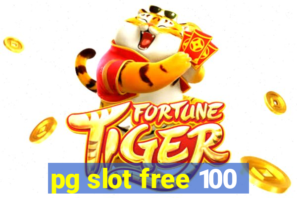 pg slot free 100