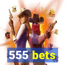 555 bets