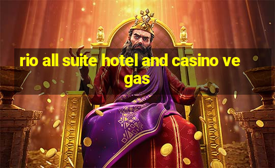 rio all suite hotel and casino vegas