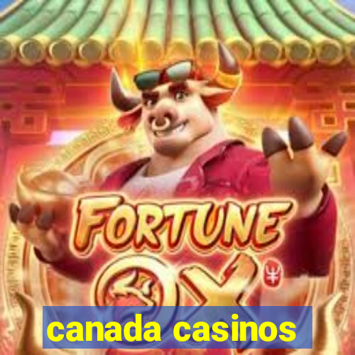 canada casinos