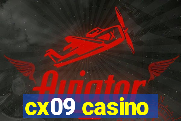 cx09 casino