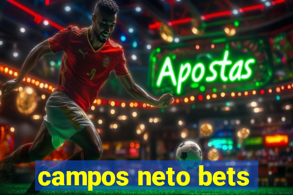 campos neto bets