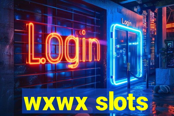 wxwx slots