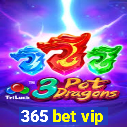 365 bet vip