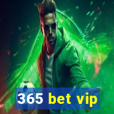 365 bet vip