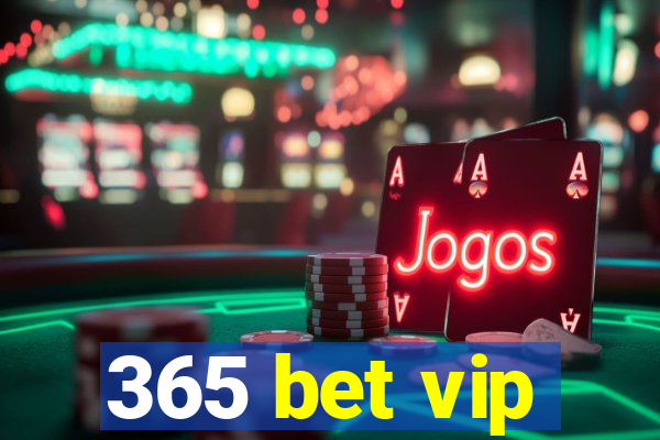 365 bet vip