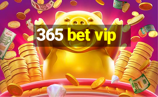 365 bet vip