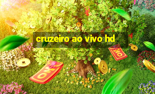 cruzeiro ao vivo hd