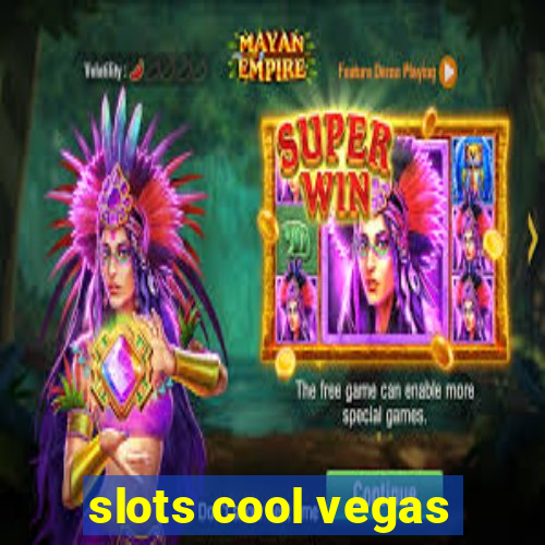 slots cool vegas