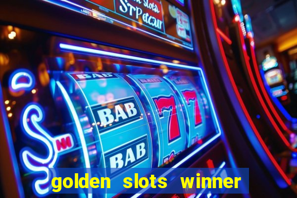 golden slots winner como sacar