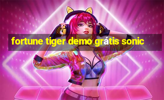 fortune tiger demo grátis sonic