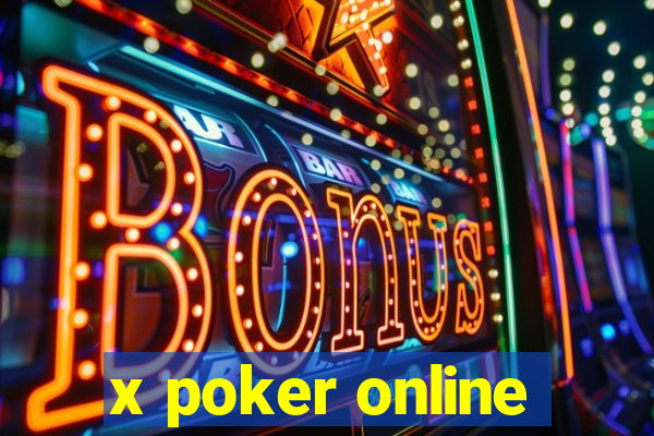 x poker online