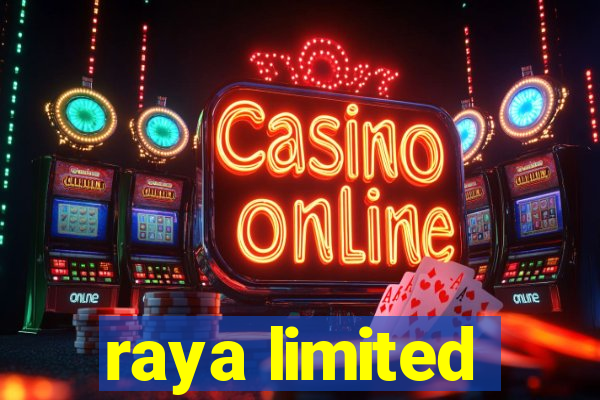 raya limited