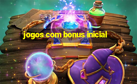 jogos com bonus inicial