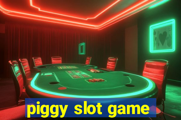 piggy slot game