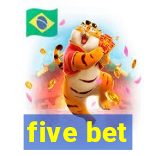 five bet