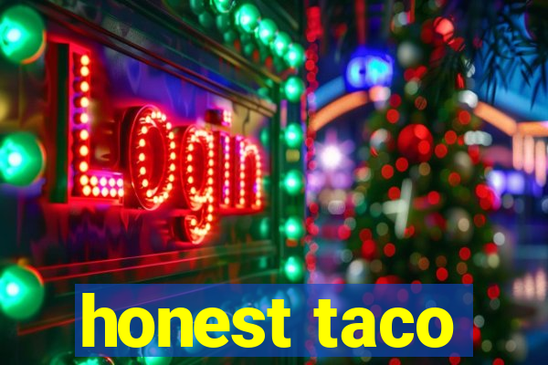 honest taco