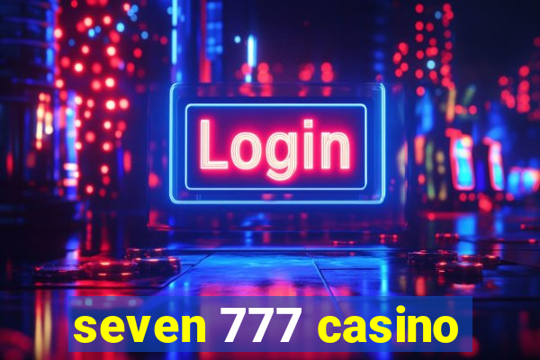 seven 777 casino