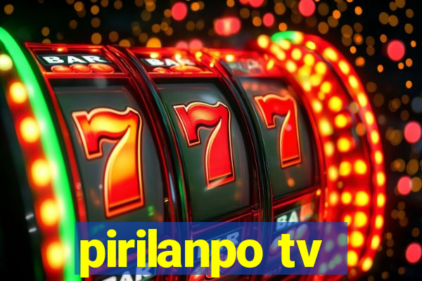 pirilanpo tv