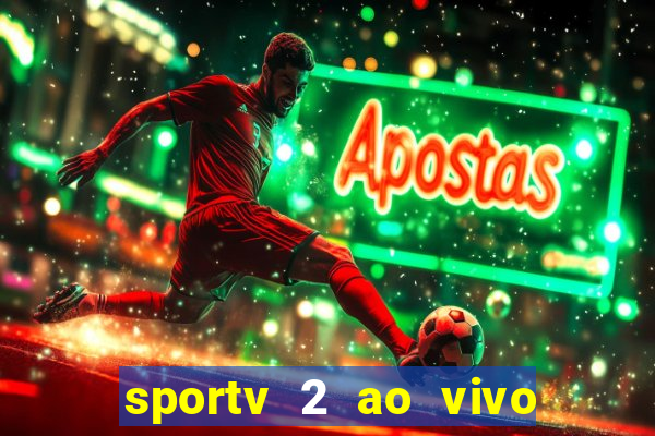 sportv 2 ao vivo mega canal