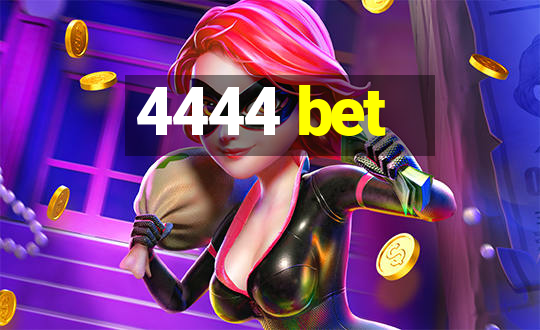 4444 bet