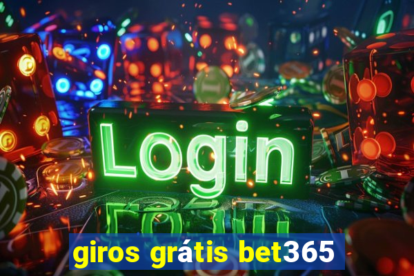 giros grátis bet365