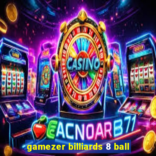 gamezer billiards 8 ball