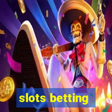 slots betting