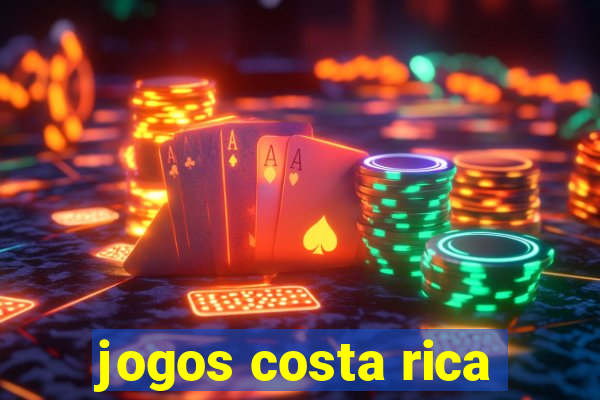 jogos costa rica