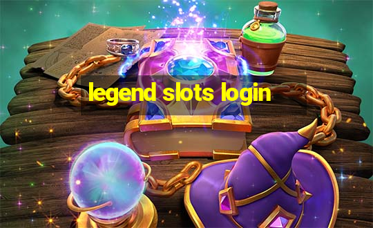 legend slots login