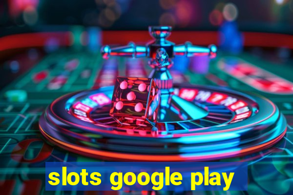 slots google play