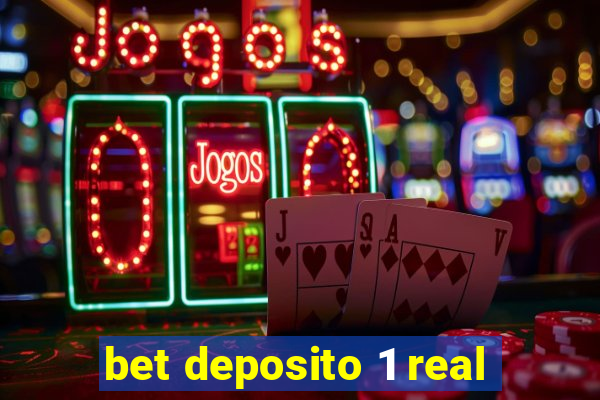 bet deposito 1 real