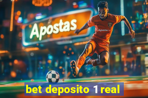 bet deposito 1 real