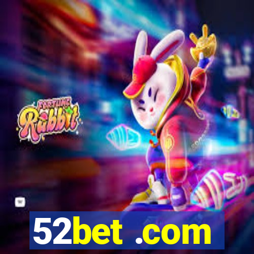 52bet .com